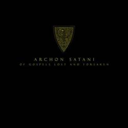 Archon Satani : Of Gospels Lost and Forsaken